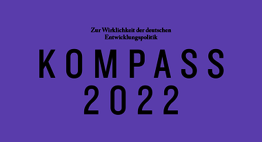 In schwarzem Text auf violettem Hintergrund steht: Zur Wirklichkeit der deutschen Entwicklungspolitik. Kompass 2022